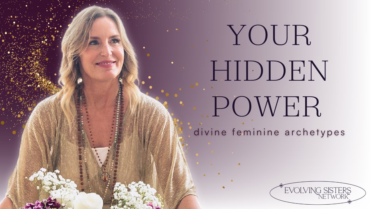YOUR HIDDEN POWER - divine feminine archetypes - YouTube