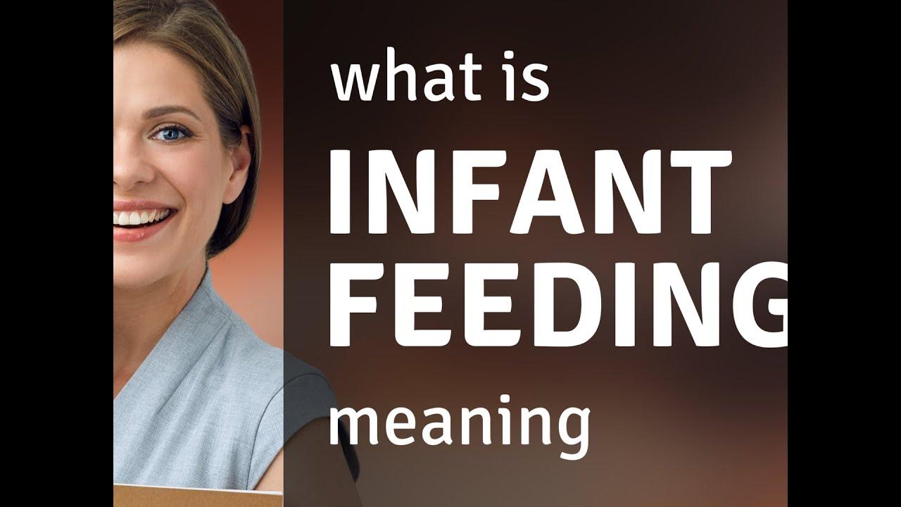 Infant feeding — INFANT FEEDING definition YouTube