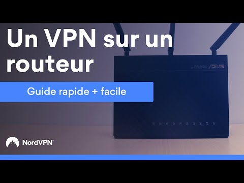Comment configurer un VPN sur votre routeur | NordVPN