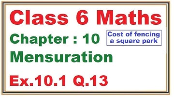 Ex.10.1 (Q.13) Chapter:10 Mensuration | Ncert Maths Class 6 | Cbse