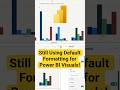 Are You Still Using Default Formatting for Power BI Visuals #powerbi #powerbitutorial #visualization
