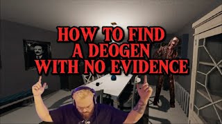 HOW TO FIND A DEOGEN - IN A MINUTE OR LESS!
