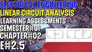 Linear Circuit Analysis | Chapter#02 | E#2.5 | Basic Engineering Circuit Analysis