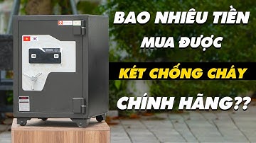 Bao nhiêu tiền mua được két sắt Việt Tiệp siêu cường chống cháy chính hãng?