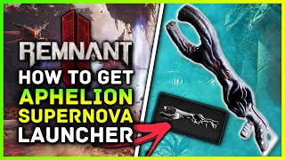 Remnant 2 - How To Get The Aphelion Supernova Launcher! Override Pin Alt Boss Walkthrough & Location