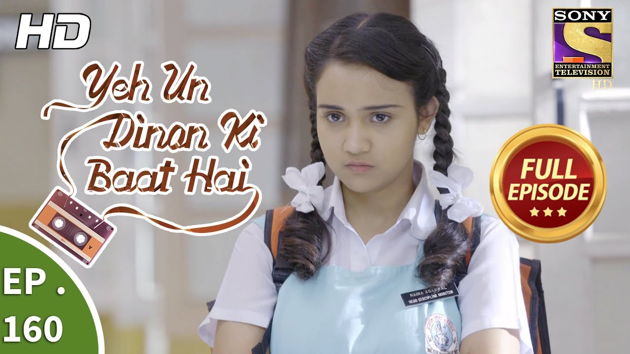 Yeh Un Dinon Ki Baat Hai - Ep 160 - Full Episode - 16th  April, 2018
