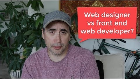 Web Designer vs Front End Web Developer