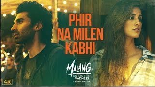 Malang movie song whatsapp status|| phir na milenge kabhi