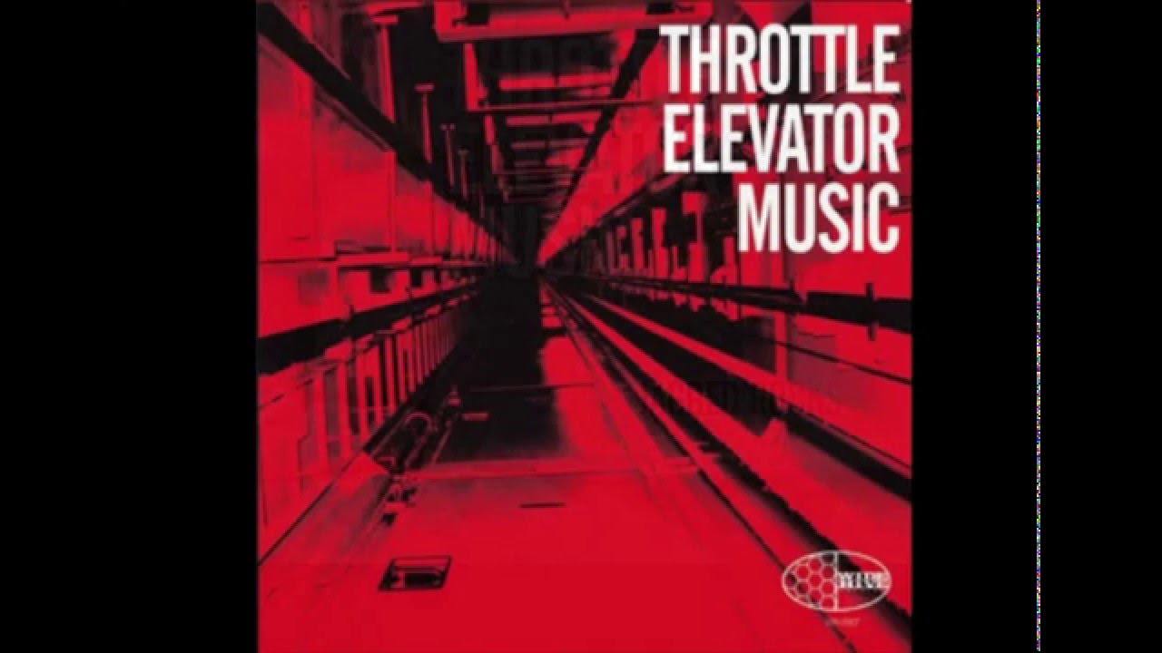 Throttle Elevator Music Circulation YouTube