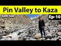 EP 10  -  Pin valley to Kaza | Mud Village, Pin valley, Most  Beautiful destination of Spiti