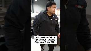 Dream Car_ Unlocking $0 Down, Bi-Weekly Payments Under $300! #cardealership #carsales #carbuying