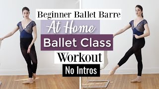 NO INTROS Beginner Ballet Barre | Kathryn Morgan