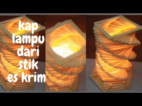  MEMBUAT  KAP  LAMPU  DARI STIK ES KRIM MUDAH DAN SIMPEL 