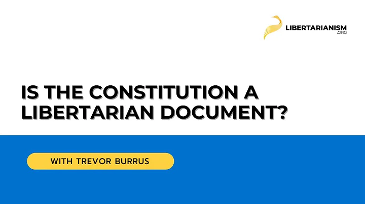Is the Constitution a libertarian document? (with ...