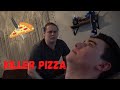 Killer pizza