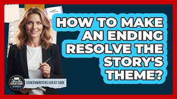 How To Make An Ending Resolve The Story