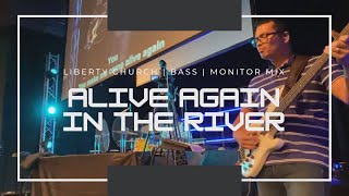 Alive Again & In The River - Live Bass Cover - In Ears Mix