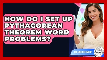 How Do I Set Up Pythagorean Theorem Word Problems? - All About Geometry