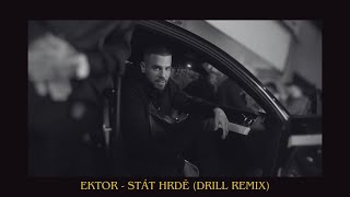 Ektor - Stát Hrdě [Drill Remix]