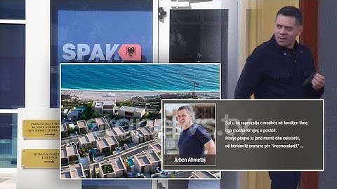 Kontrolli në banesat e Ahmetajt, SPAK: U sekuestruan 4 apartmente dhe dy llogari me vlerë 124 mijë €