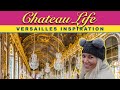 Chateau Life 🏰 Ep 1: VERSAILLES INSPIRATION