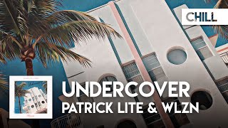 Patrick Lite & WLZN - Undercover