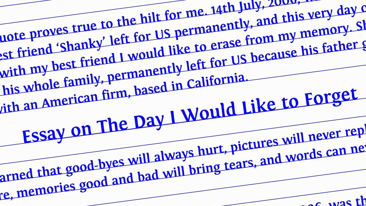 Essay On The Day I Would Like To Forget Speech On The Day I Would Essay On The Day I Would Like To Forget Speech On The Day I Would