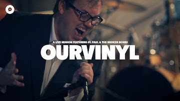 St. Paul and The Broken Bones - Broken Bones and Pocket Change | OurVinyl Sessions