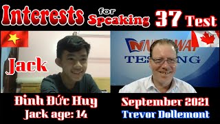 Interests For Speaking 37 Test | Đinh Đức Huy (Jack) | VSTEP | Trevor Dollemont | English Online