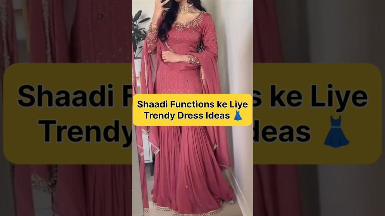 Wedding Functions ke Liye Trendy Dress Ideas 👗 