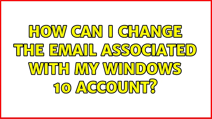 How can I change the email associated with my Windows 10 account?