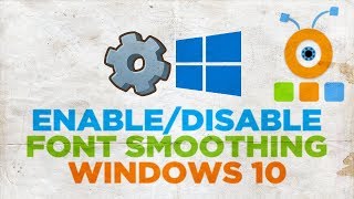 How to Enable Font Smoothing in Windows 10 | How to Disable Font Smoothing in Windows 10