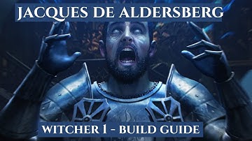 Witcher 1 Hard Mode Build Guide - Jacques de Aldersberg