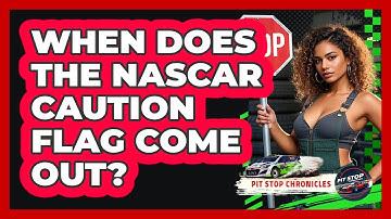 When Does The NASCAR Caution Flag Come Out? - Pit Stop Chronicles