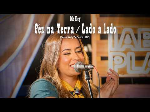 DEISE KELLY - PÉS NA TERRA / LADO A LADO (com Coral IABC)