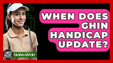 When Does GHIN Handicap Update? - The Golf Xpert
