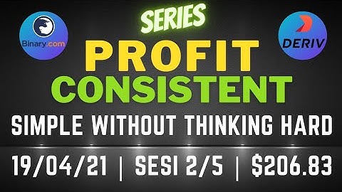 PROFIT CONSISTENT BINARY OPTION DERIV | 206 USD | 19/04/21 | 2/5 | Simple Free Bot Tool Digit Differ
