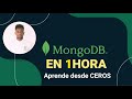 MongoDB en 1 Hora: Aprende Desde Cero 🚀
