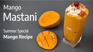 Mango Mastani | Yummy Mango Dessert | मँगो मस्तानी | उन्हाळा स्पेशल रेसिपी |