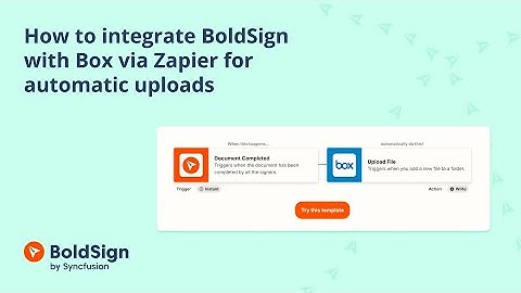 How to Integrate BoldSign with Box via Zapier for Automatic Uploads