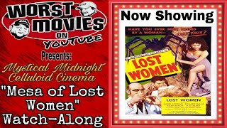 Worst Movies On YouTube Presents: MMCC "Mesa of Lost Women" Watch-Along