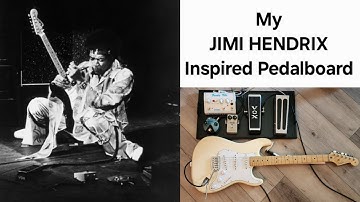 My Jimi Hendrix Inspired Pedalboard