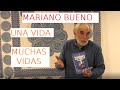 Mariano Bueno, una vida, muchas vidas