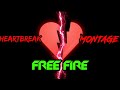 Heartbreak montage free fire   agamya games