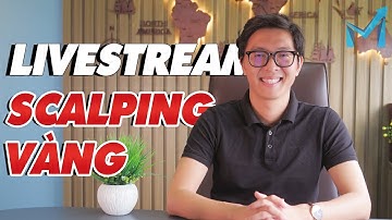 Thực Chiến Scalping Vàng Cùng mForex - mForex Livestream