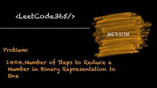 Number of Steps to Reduce a Number in Binary Representation to One | Leetcode 1404 - Python