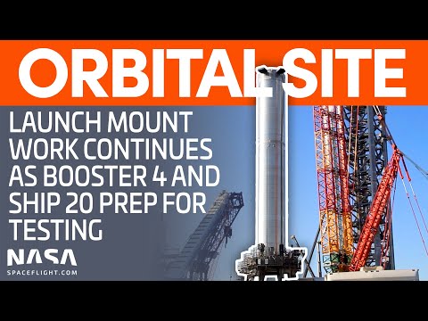 Orbital Launch Mount Work Continues as Booster 4 and Ship 20 Prep for Testing | SpaceX Boca Chica