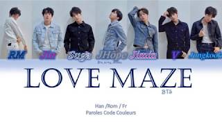 [VOSTFR] : BTS (방탄소년단) - Love Maze (Color Coded Lyrics\/Han\/Rom\/Fr)