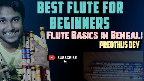 Best Flute Bansuri for Beginners | How to Purchase Indian Bamboo Flute | Bangla Tutorial