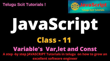 JavaScript||Class-11||Var let const||JavaScript Tutorial for Beginners - in Telugu and English